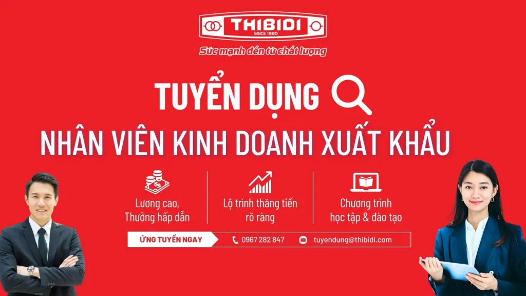 Thibidi tuyển dụng nhân viên kinh doanh xuất khẩu